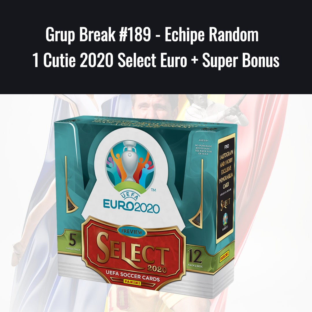 Grup Break #189 - Echipe Random 1 Cutie 2020 Select Euro + Super Bonus