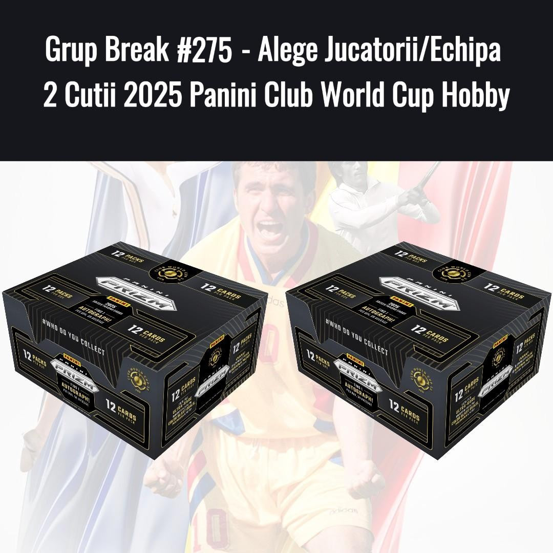 Grup Break #275 - Alege Jucatorii/Echipa 2 Cutii 2025 Panini Club World Cup Hobby
