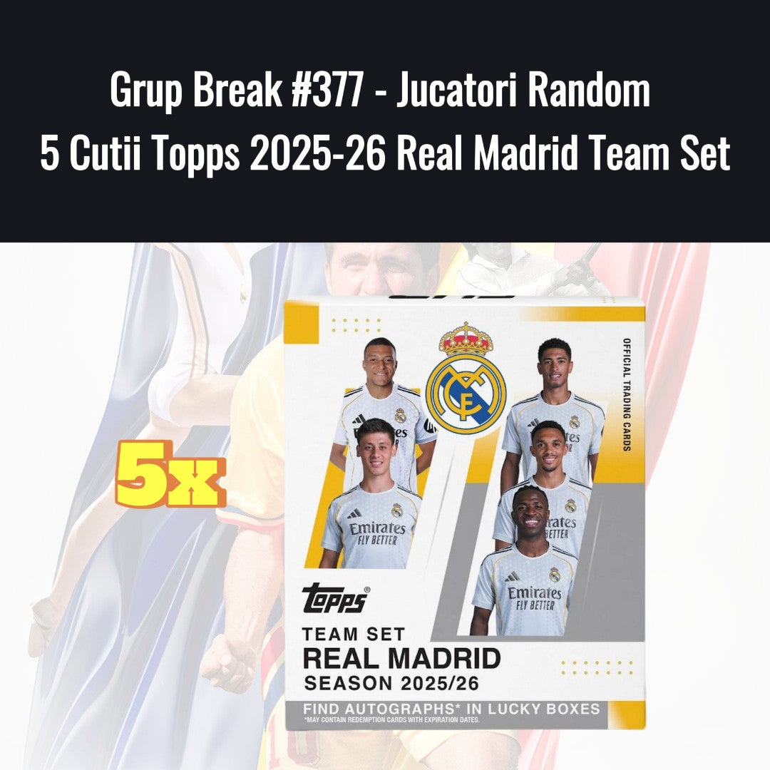 Grup Break #377 - Jucatori Random 5 Cutii Topps 2025-26 Real Madrid Team Set