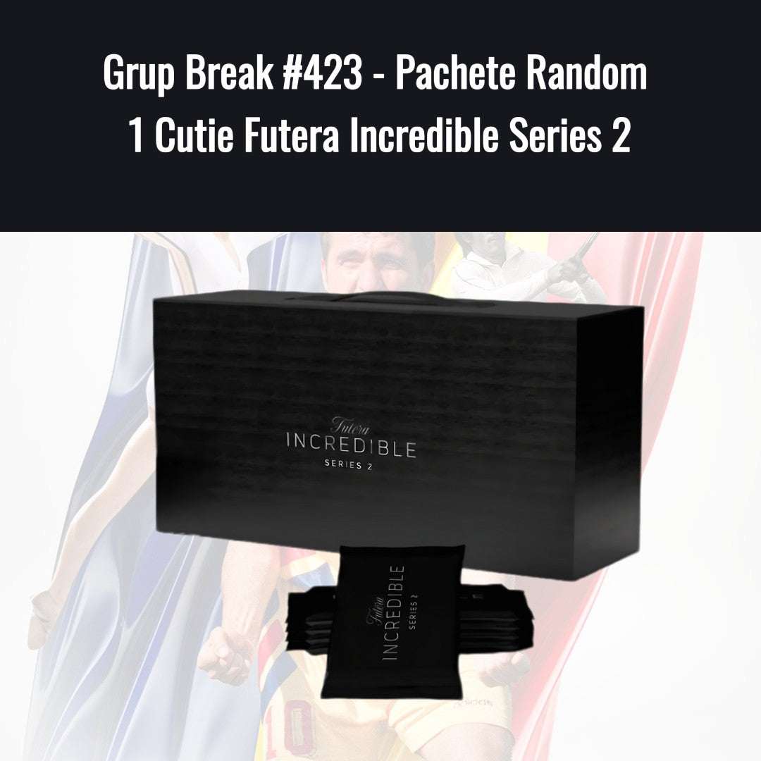 Grup Break #423 - Pachete Random 1 Cutie Futera Incredible Series 2