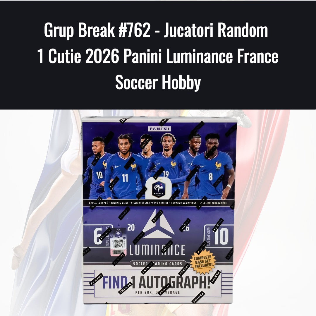 Grup Break #762 - Jucatori Random 1 Cutie 2026 Panini Luminance France Soccer Hobby