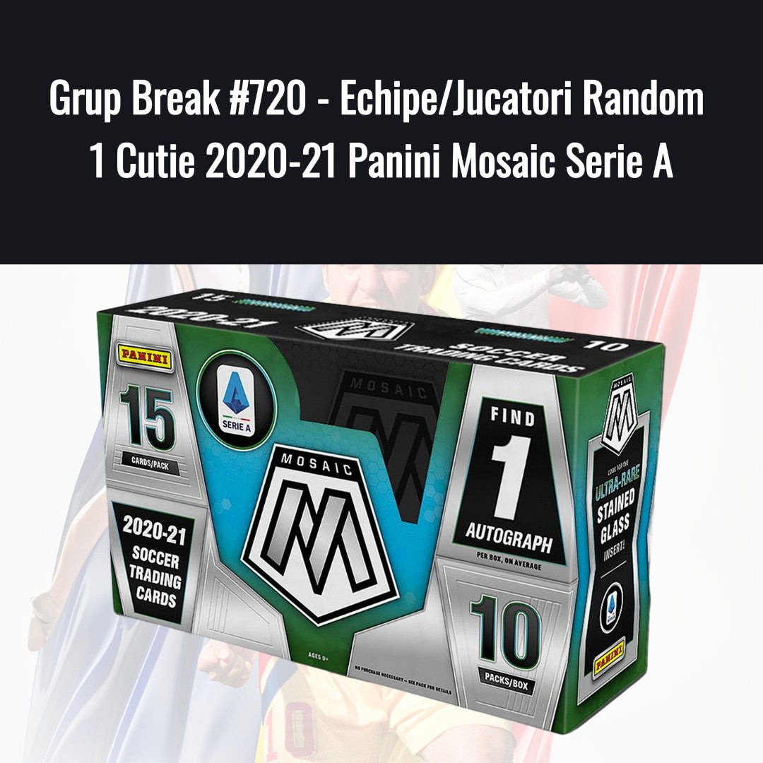 Grup Break #720 - Echipe/Jucatori Random 1 Cutie 2020-21 Panini Mosaic Serie A
