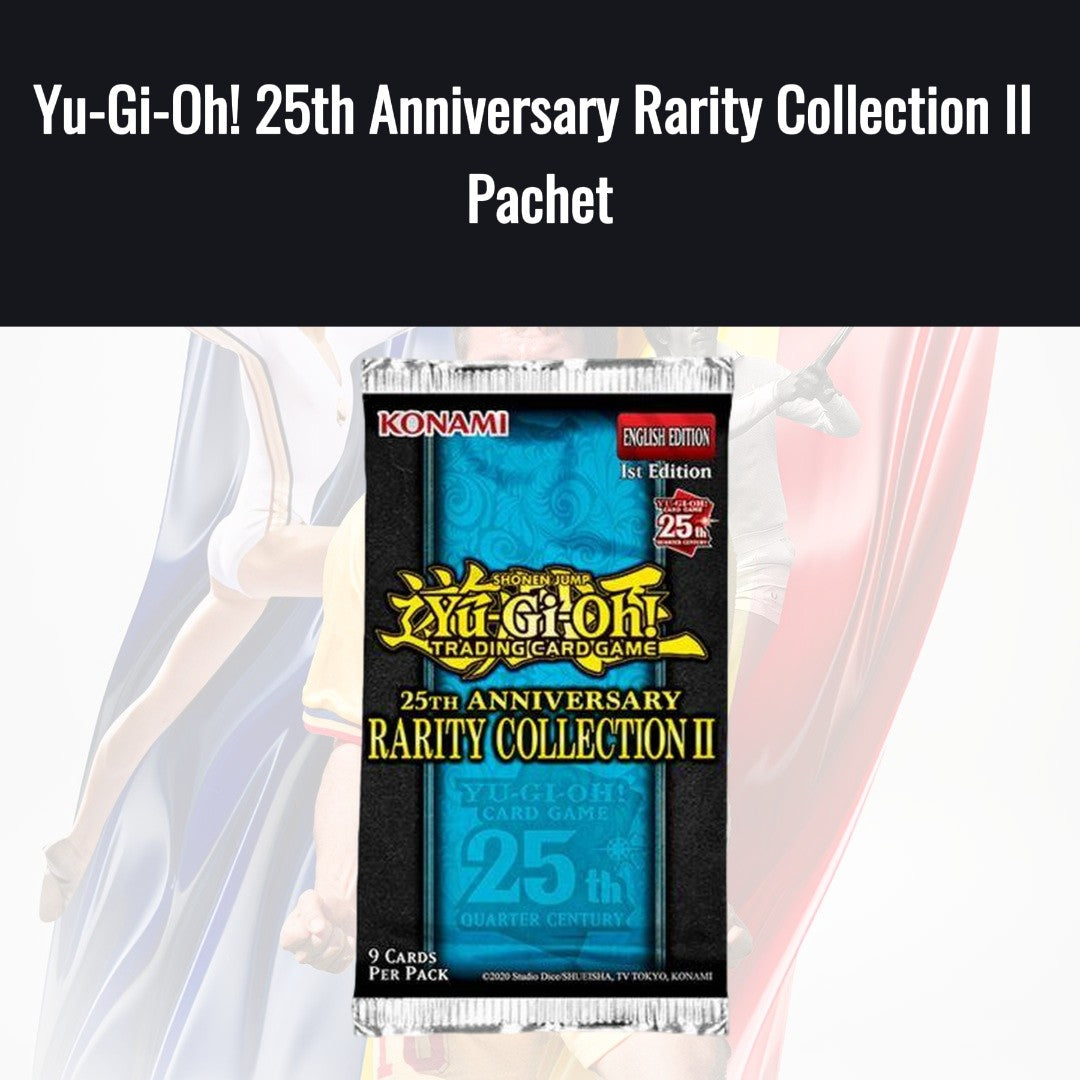 Yu-Gi-Oh! 25th Anniversary Rarity Collection II Pachet