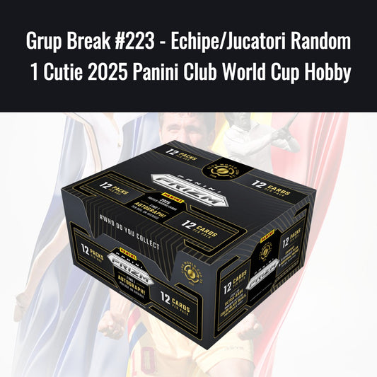 Grup Break #223 - Echipe/Jucatori Random  1 Cutie 2025 Panini Club World Cup Hobby