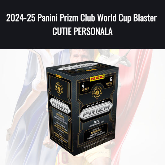 2024-25 Panini Prizm Club World Cup Blaster CUTIE PERSONALA