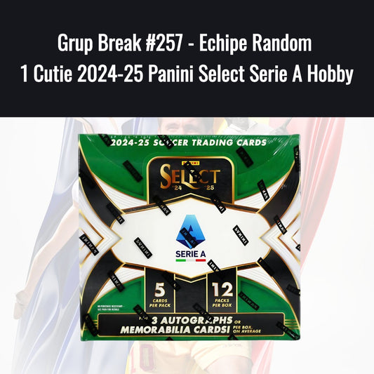 Grup Break #257 - Echipe Random 1 Cutie 2024-25 Panini Select Serie A Hobby