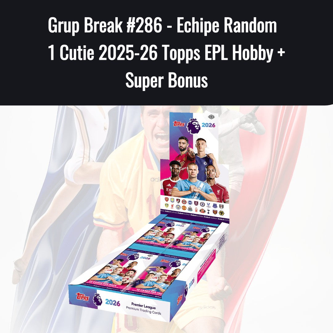 Grup Break #357 - Echipe Random 1 Cutie 2025-26 Topps EPL Gold