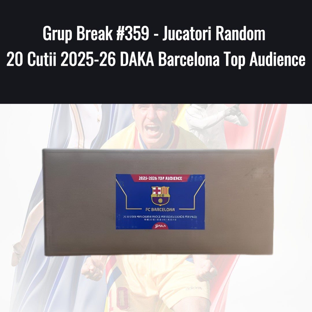 Grup Break #359 - Jucatori Random 20 Cutii 2025-26 DAKA Barcelona Top Audience