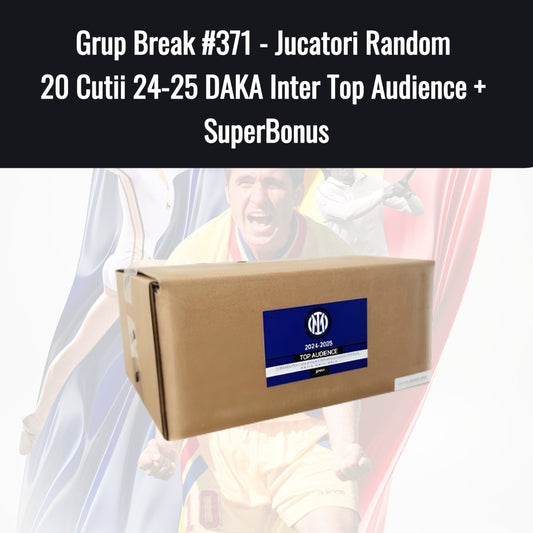 Grup Break #371 - Jucatori Random 20 Cutii 2025-26 DAKA Inter Top Audience + SuperBonus