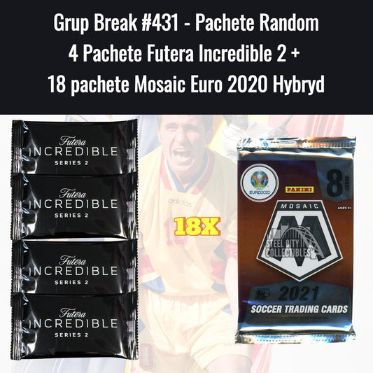 Grup Break #431 - Pachete Random 4 Pachete Futera Incredible 2 + 18 pachete Mosaic Euro 2020 Hybrid