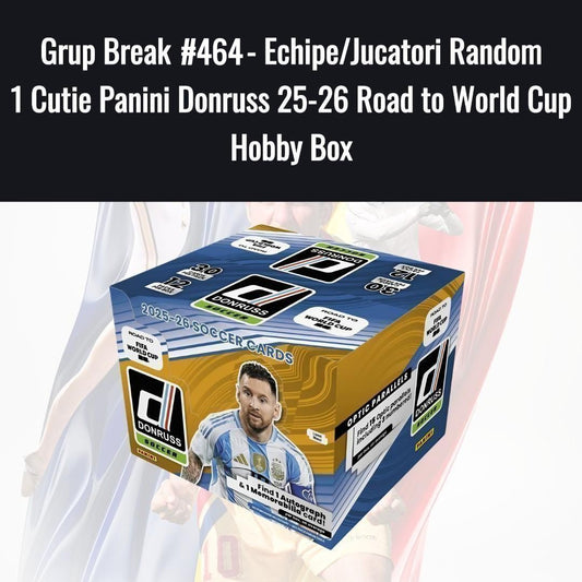 Grup Break #464 - Echipe/Jucatori Random 1 Cutie Panini Donruss 25-26 Road to World Cup Hobby Box