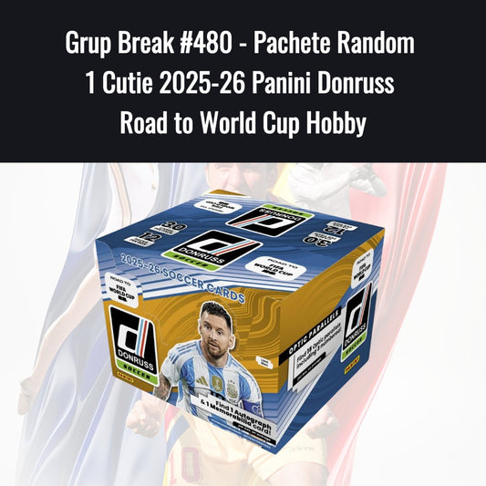 Grup Break #480 - Pachete Random 1 Cutie 2025-26 Panini Donruss  Road to World Cup Hobby