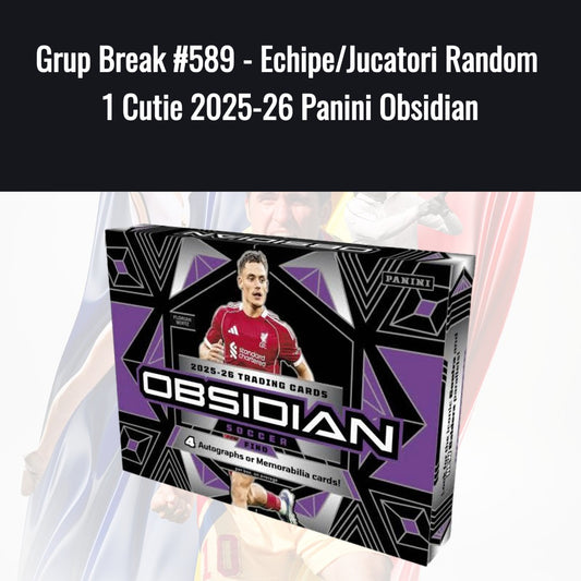 Grup Break #589 - Echipe/Jucatori Random 1 Cutie 2025-26 Panini Obsidian