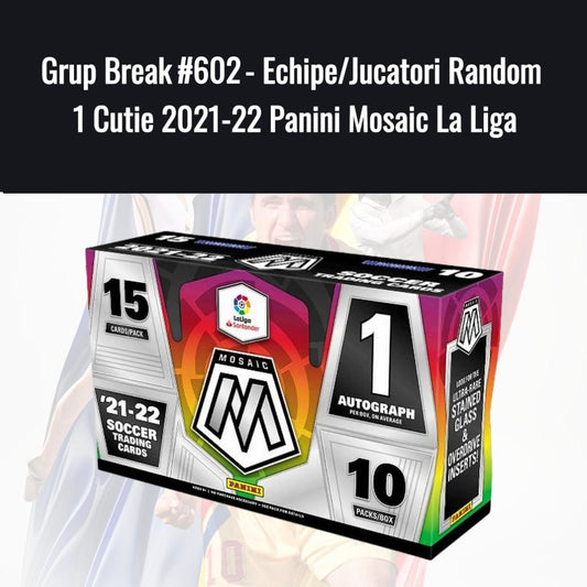 Grup Break #602 - Echipe/Jucatori Random 1 Cutie 2021-22 Panini Mosaic La Liga