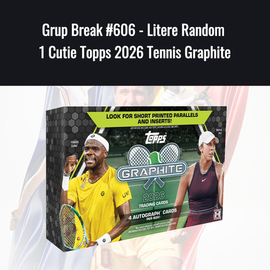 Grup Break #606 - Litere Random  1 Cutie Topps 2026 Tennis Graphite