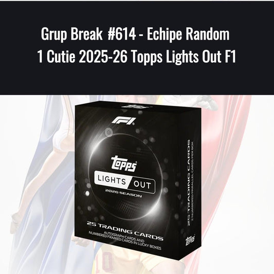 Grup Break #614 - Echipe Random 1 Cutie 2025-26 Topps Lights Out F1