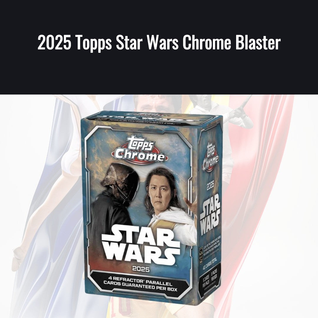2025 Topps Star Wars Chrome Blaster