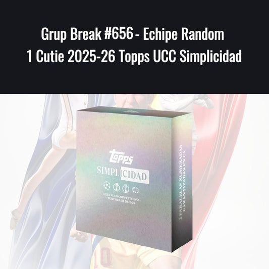 Grup Break #656 - Echipe Random 1 Cutie 2025-26 Topps UCC Simplicidad