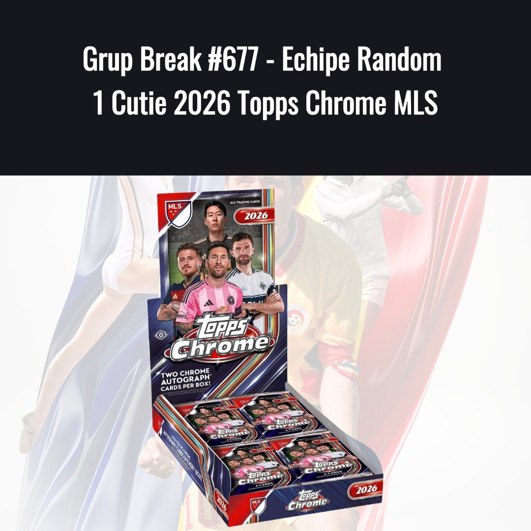Grup Break #677 - Echipe Random 1 Cutie 2026 Topps Chrome MLS