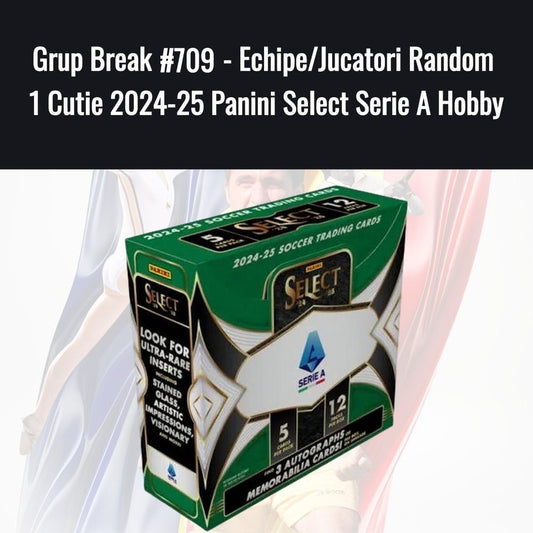 Grup Break #709 - Echipe/Jucatori Random 1 Cutie 2024-25 Panini Select Serie A Hobby