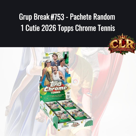 Grup Break #753 - Pachete Random 1 Cutie 2026 Topps Chrome Tennis