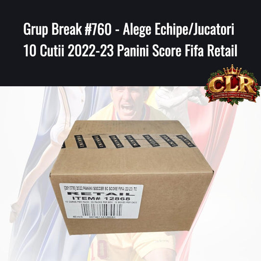Grup Break #760 - Alege Echipe/Jucatori 10 Cutii 2022-23 Panini Score Fifa Retail