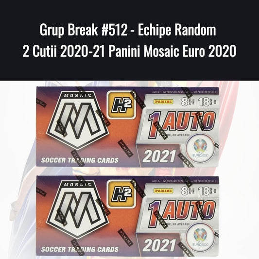 Grup Break #512 - Echipe Random 2 Cutii 2020-21 Panini Mosaic Euro 2020