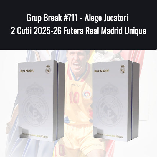 Grup Break #711 - Alege Jucatori 2 Cutii 2025-26 Futera Real Madrid Unique