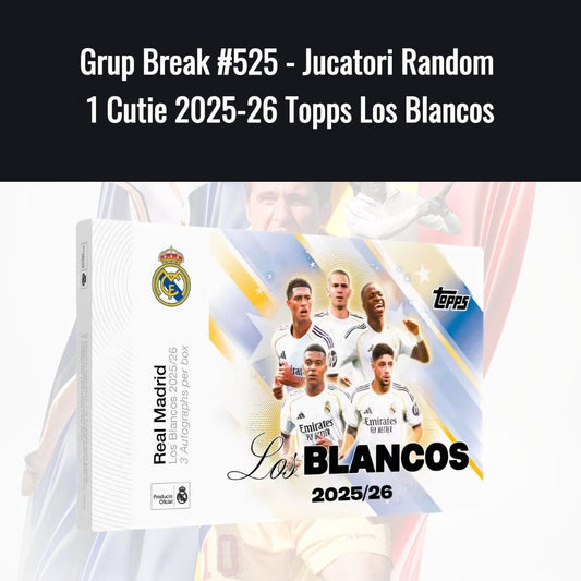 Grup Break #639 - Jucatori Random 1 Cutie 2025-26 Topps Los Blancos
