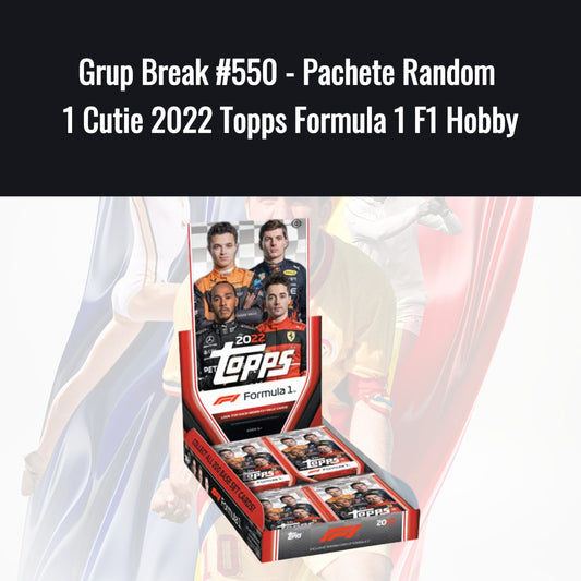 Grup Break #550 - Pachete Random 1 Cutie 2022 Topps Formula 1 F1 Hobby