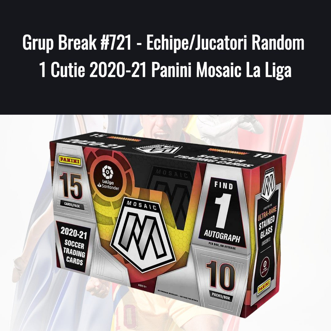 Grup Break #721 - Echipe/Jucatori Random 1 Cutie 2020-21 Panini Mosaic La Liga