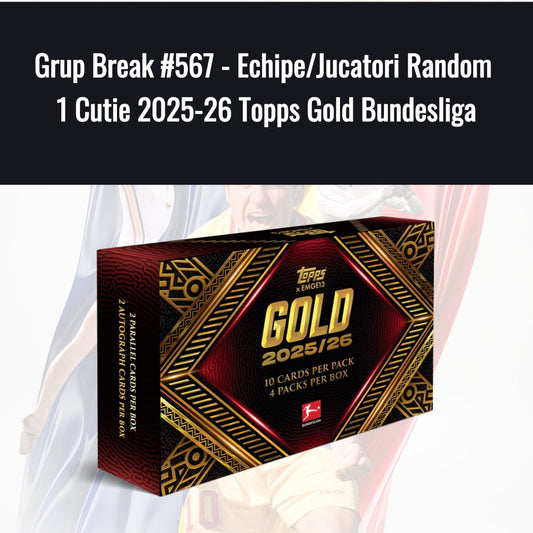Grup Break #567 - Echipe/Jucatori Random 1 Cutie 2025-26 Topps Gold Bundesliga